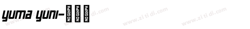 Yuma Yuni字体转换